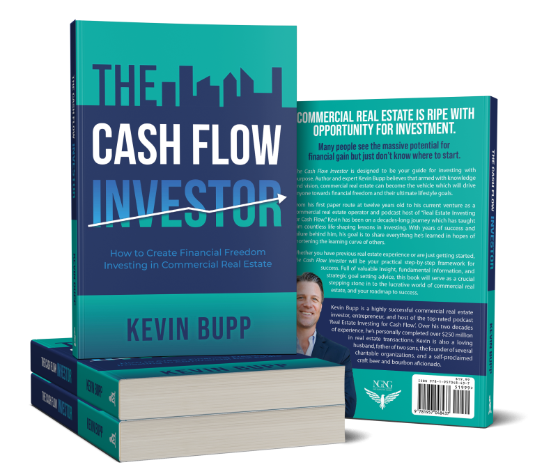 Kevin Bupp Real Estate Investing For Cash Flow